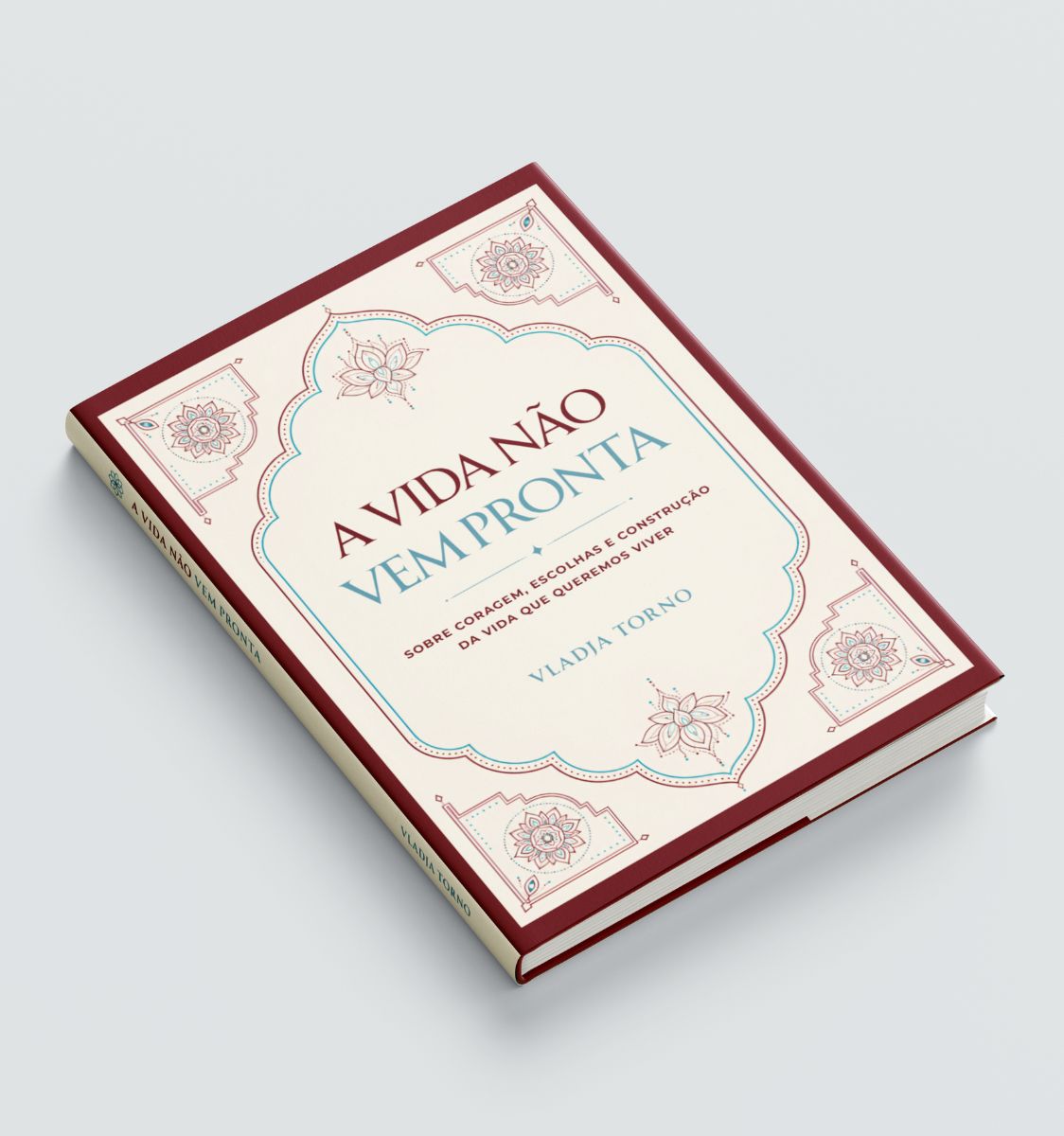 Livro físico A vida não vem pronta — Vladja Torno